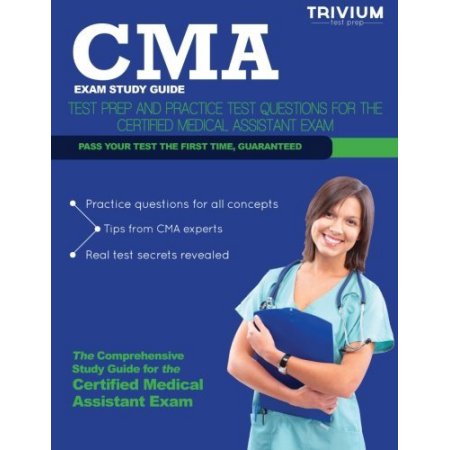 CMA Exam Study Guide: Test Prep and Practice Test Questions for the Certified Medical Assistant Exam