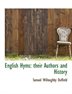 English Hyms: Their Authors and History