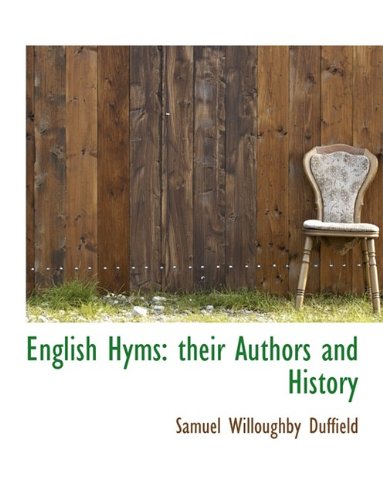 English Hyms: Their Authors and History