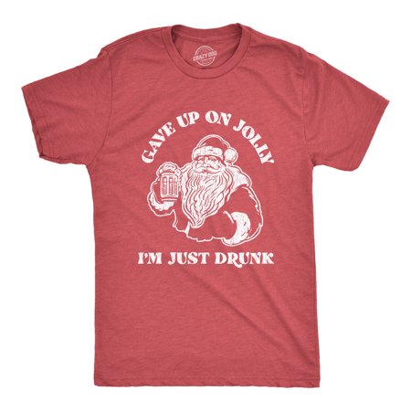 Mens Gave up on Jolly I M Just Drunk Tshirt Funny Christmas Beer Santa Graphic Novelty Tee (Heather Red) - M Graphic Tees